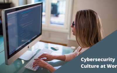 Creating a Culture of Cybersecurity at Work